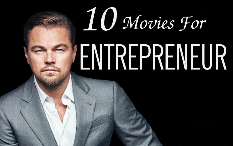 10 فیلم برتر برای کارآفرینان جوان